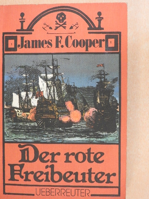 James F. Cooper - Der rote Freibeuter [antikvár]