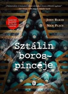 John Baker-Nick Place - Sztálin borospincéje