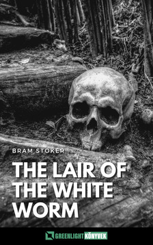 Bram STOKER - The Lair of the White Worm [eKönyv: epub, mobi]