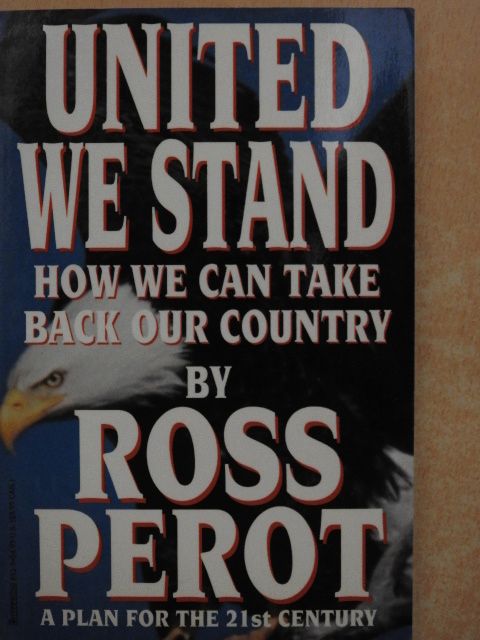 Ross Perot - United We Stand [antikvár]
