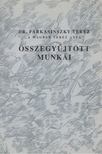 Farkasinszky Teréz - Dr. Farkasinszky Teréz "A magyar Teréz anya" összegyűjtött munkái [antikvár]