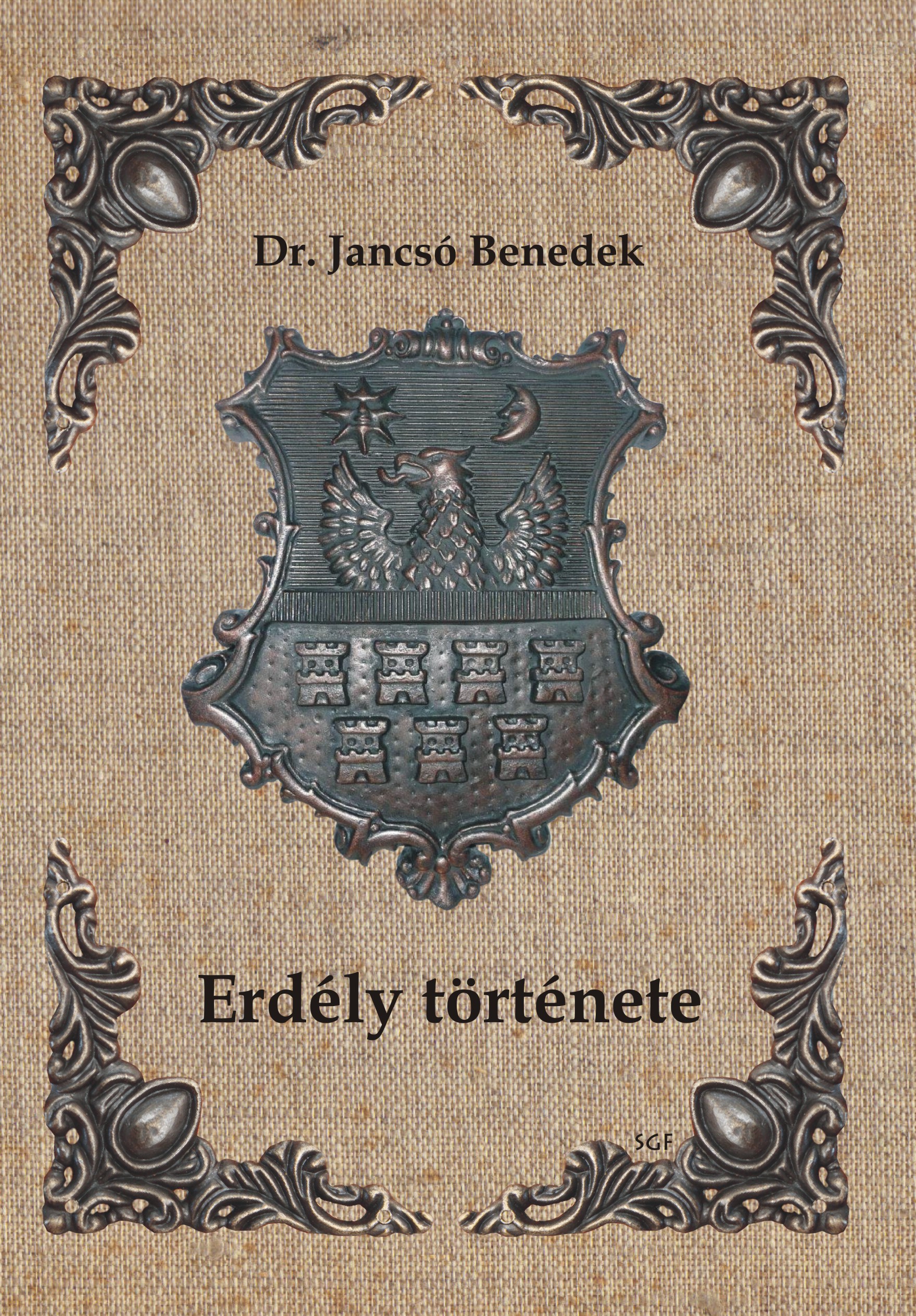 Dr. Jancsó Benedek - Erdély története