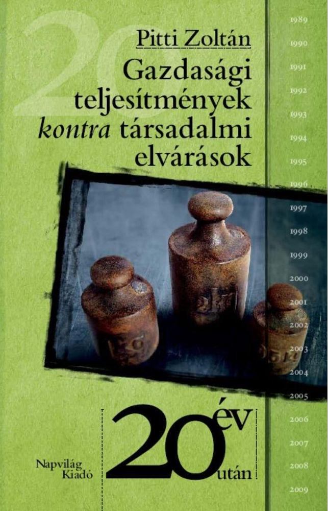 Pitti Zoltán - Gazdasági teljesítmények kontra társadalmi elvárások [antikvár]