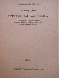Dr. Almásy György - Pszichológiai gyakorlatok [antikvár]