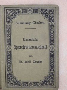 Dr. Adolf Zauner - Romanische Sprachwissenschaft [antikvár]