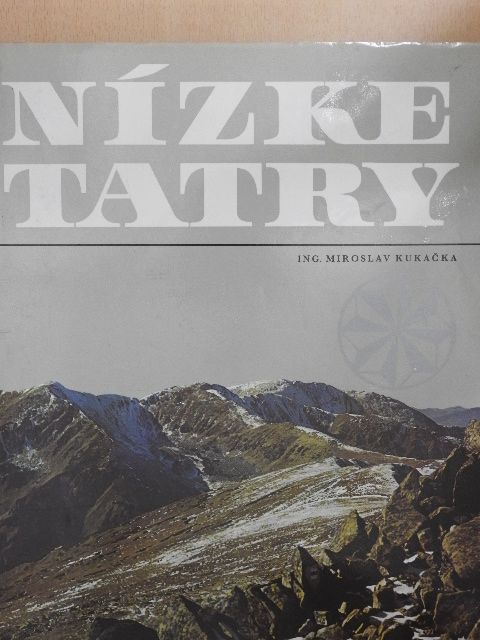 Miroslav Kukacka - Nízke Tatry [antikvár]