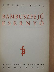 Peéry Piri - Bambuszfejű esernyő [antikvár]
