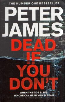 Peter James - Dead If You Don't [antikvár]