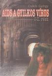 Csikós György - AIDS a gyilkos vírus I-II. (egy kötetben) [antikvár]