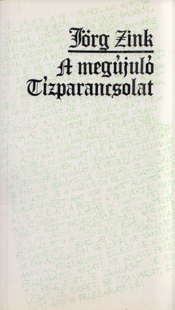 Jörg Zink - A megújuló Tízparancsolat [antikvár]