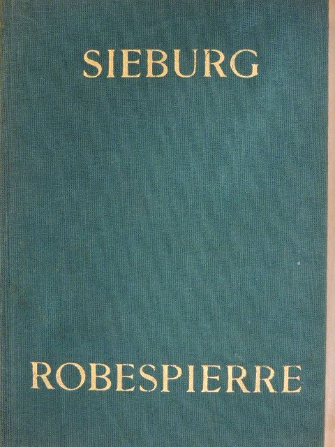 Friedrich Sieburg - Robespierre [antikvár]