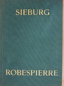 Friedrich Sieburg - Robespierre [antikvár]