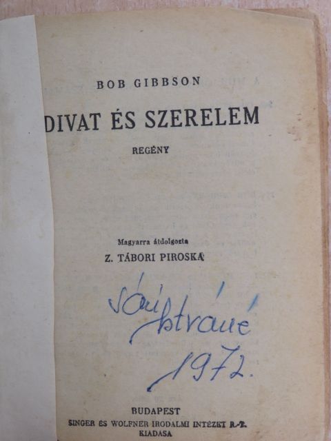 Bob Gibbson - Divat és szerelem [antikvár]