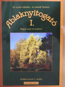 Dr. Adamik Tamásné - Ablaknyitogató I. [antikvár]