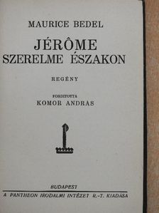 Maurice Bedel - Jérome szerelme északon [antikvár]