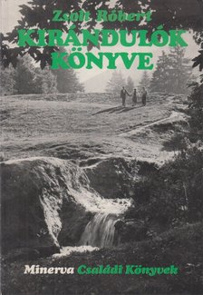 ZSOLT RÓBERT - Kirándulók könyve [antikvár]