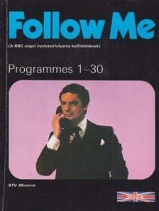 Lőrincz Zsuzsa, Sillár Emőke, Barry Tomalin - Follow Me 1-30. I. [antikvár]