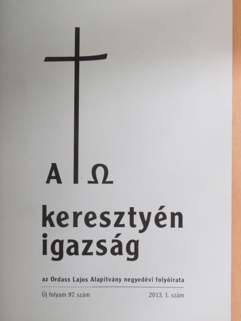 Fabiny Tamás - Keresztyén igazság 2013/1. [antikvár]