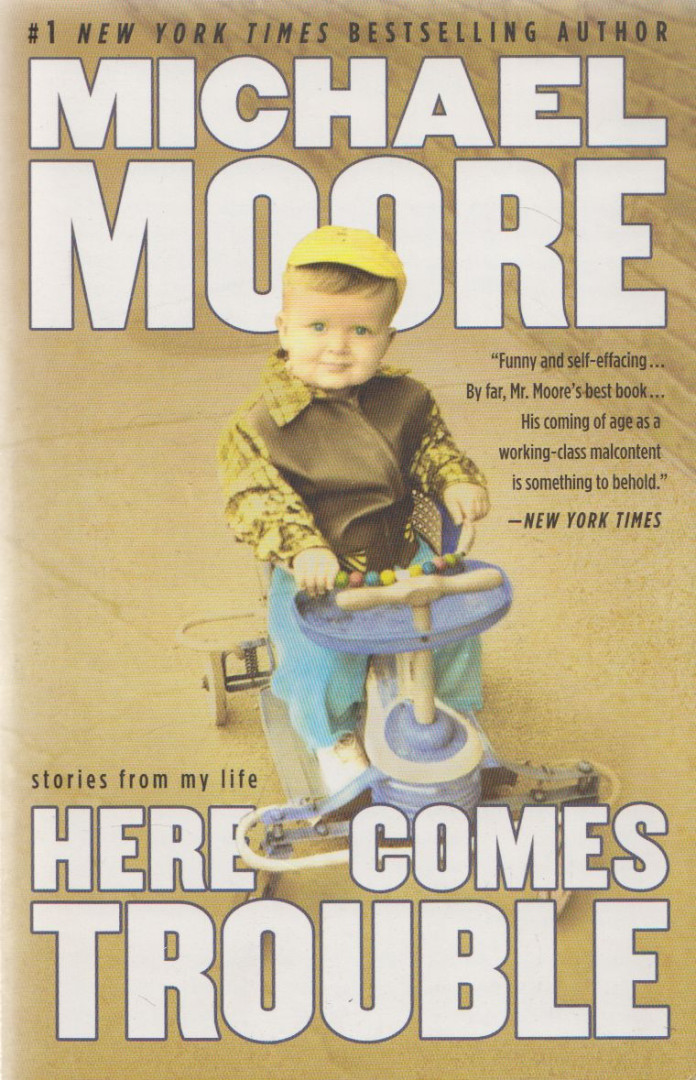 MICHAEL MOORE - Here comes trouble [antikvár]