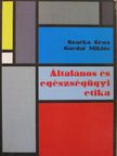 Dr. Gárdai Miklós - Általános és egészségügyi etika [antikvár]