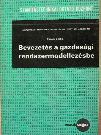 Pogány Csaba - Bevezetés a gazdasági rendszermodellezésbe [antikvár]