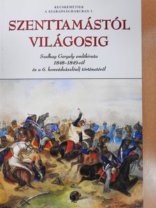 Szalkay Gergély - Szenttamástól Világosig (dedikált példány) [antikvár]