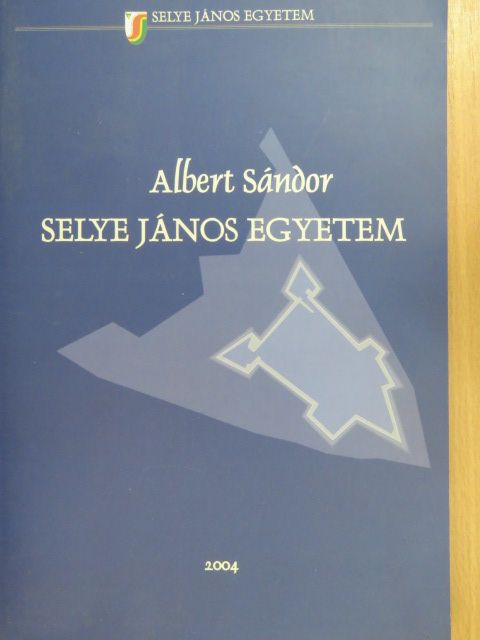 Albert Sándor - Selye János Egyetem [antikvár]
