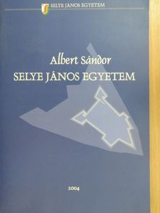 Albert Sándor - Selye János Egyetem [antikvár]