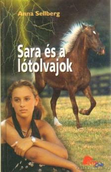 Sellberg, Anna - Sara és a lótolvajok [antikvár]