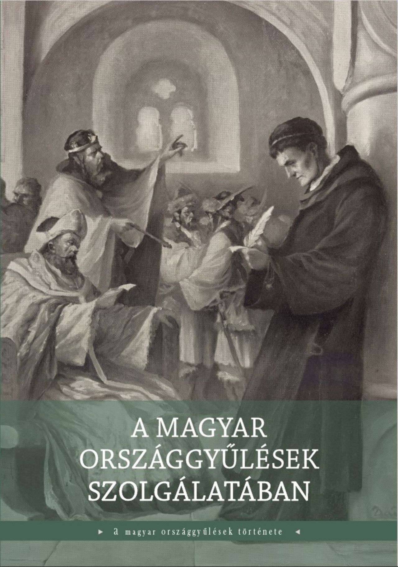 Pelyach István[szerk.] - A magyar országgyűlések szolgálatában