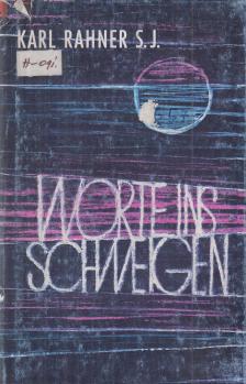 Karl Rahner - Worte ins Schweigen [antikvár]