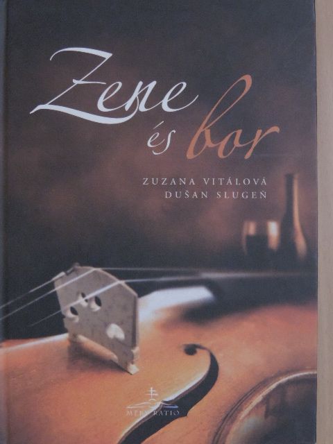 Dusan Slugen - Zene és bor [antikvár]