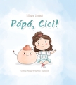 Tőkés Ildikó - Pápá, Cici!
