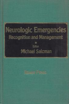 Michael Salcman - Neurologic Emergencies [antikvár]