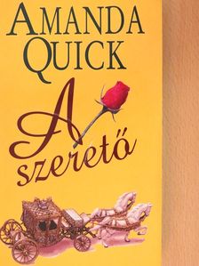 Amanda Quick - A szerető [antikvár]