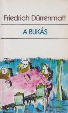 FRIEDRICH DÜRRENMATT - A bukás [antikvár]