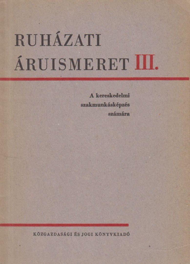 Győriványi Sándor - Ruházati áruismeret III. [antikvár]