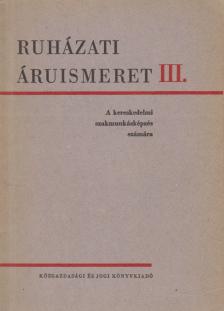 Győriványi Sándor - Ruházati áruismeret III. [antikvár]