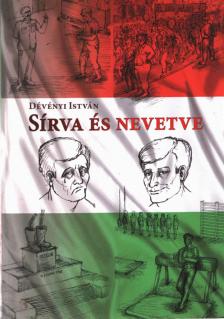 Dévényi István - Sírva és nevetve [antikvár]