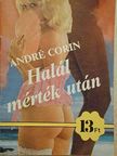 André Corin - Halál mérték után [antikvár]