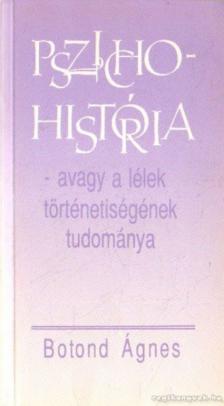 BOTOND ÁGNES - Pszichohistória [antikvár]