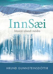 Hrund Gunnsteinsdottir - Innsaei - Intuíció izlandi módra