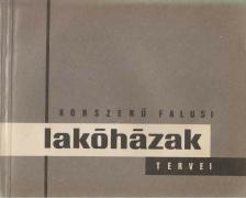 Legány Zoltán - Korszerű falusi lakóházak tervei [antikvár]