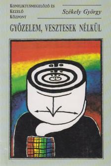 SZÉKELY GYÖRGY - Győzelem vesztesek nélkül [antikvár]