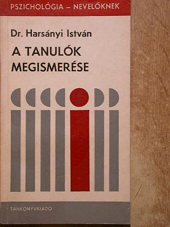 Dr. Harsányi István - A tanulók megismerése [antikvár]