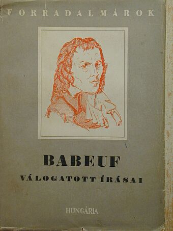 Gracchus Babeuf - Babeuf válogatott írásai [antikvár]