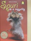 Betty G. Birney - Spuri és a nagyvilág [antikvár]