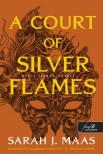 Sarah J. Maas - A Court of Silver Flames - Ezüst lángok udvara (Tüskék és rózsák udvara 5.)