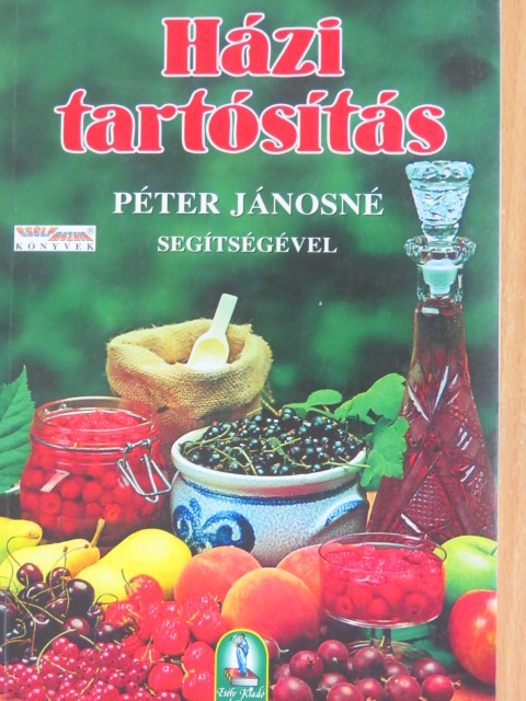 Péter Jánosné - Házi tartósítás [antikvár]