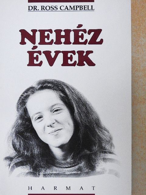 Dr. Ross Campbell - Nehéz évek [antikvár]